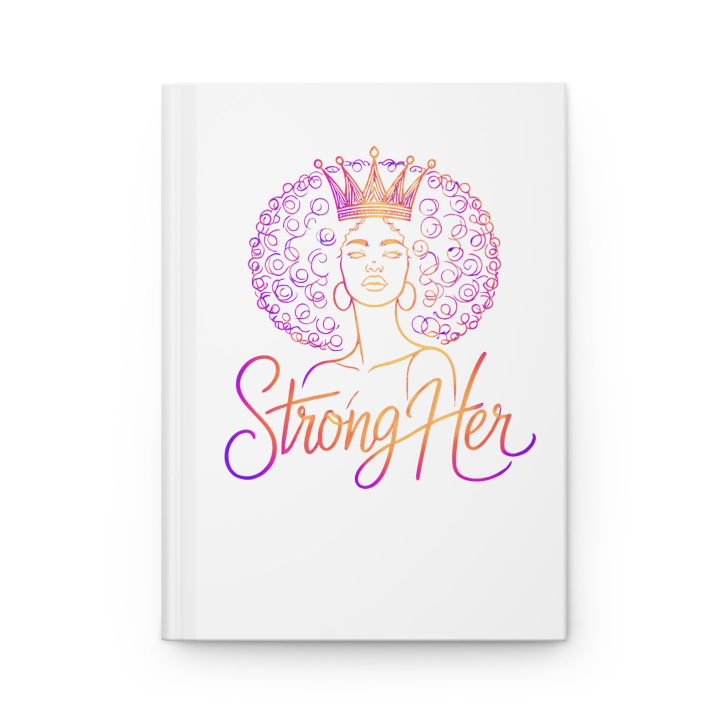 StrongHer Hardcover Journal - Empowering Notebook for Women