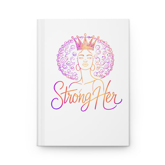 StrongHer Hardcover Journal - Empowering Notebook for Women