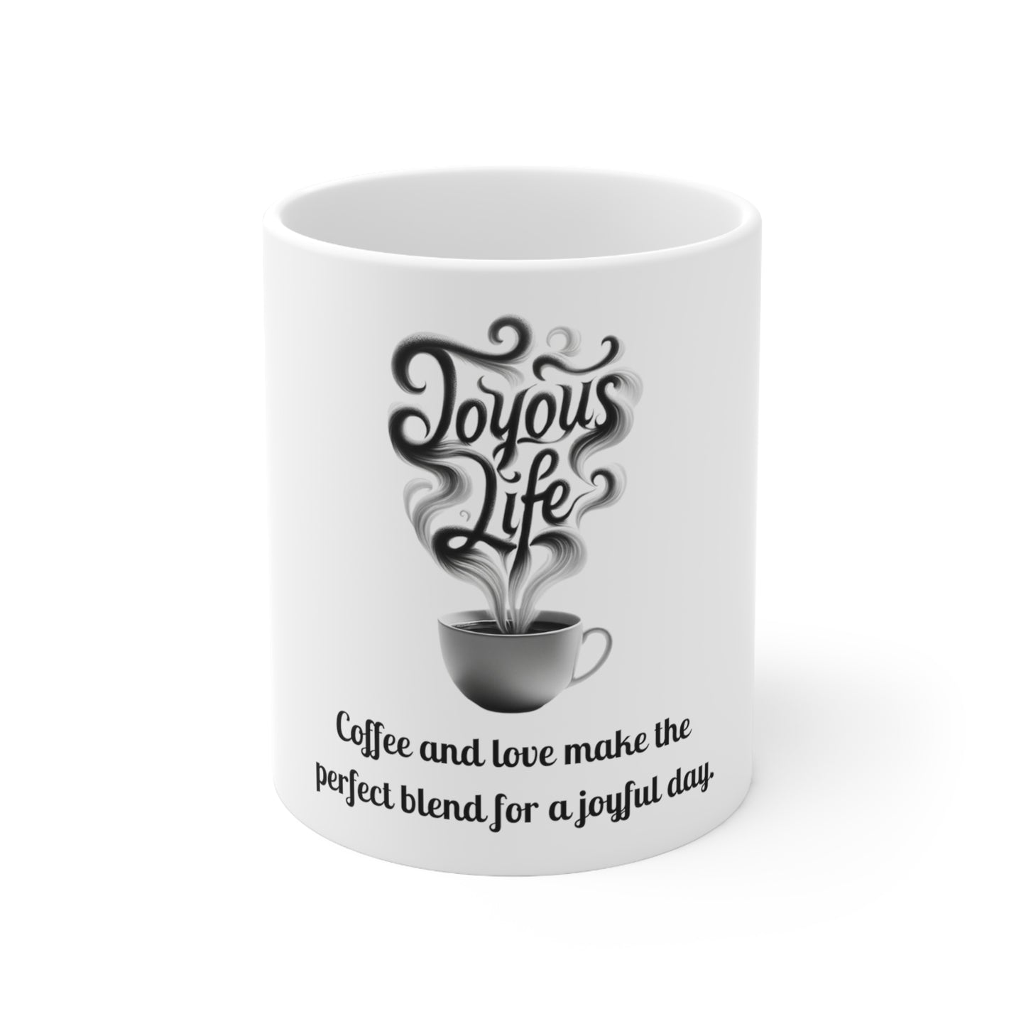 Coffee & Love Blend - Joyful Day Ceramic Mug 11oz, Joyous Life Journals