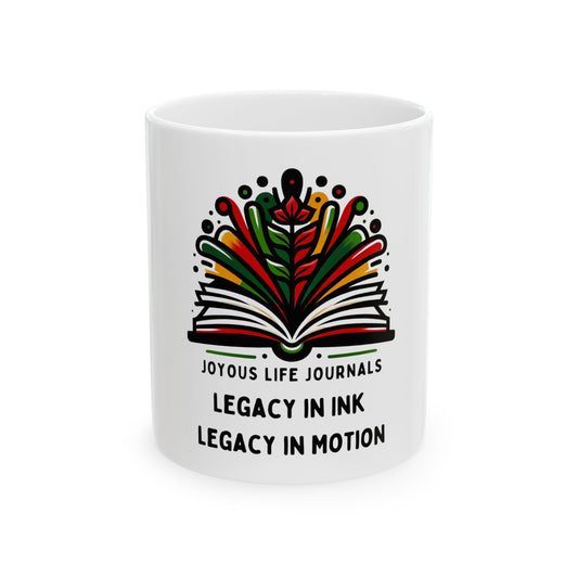 Legacy in Ink | Legacy in Motion Coffee Mug – 15oz, Joyous Life Journals