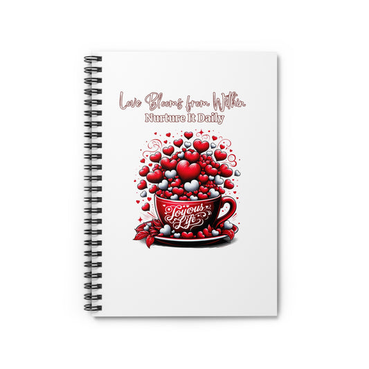 Love Blooms from Within: Nurture It Daily Spiral Notebook - Ruled Line, Joyous Life Journals