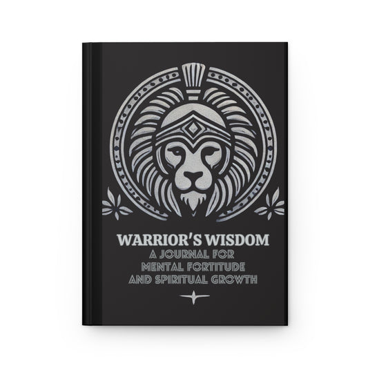 Warrior's Wisdom: A Journal for Mental Fortitude and Spiritual Growth by Joyous Life Journals