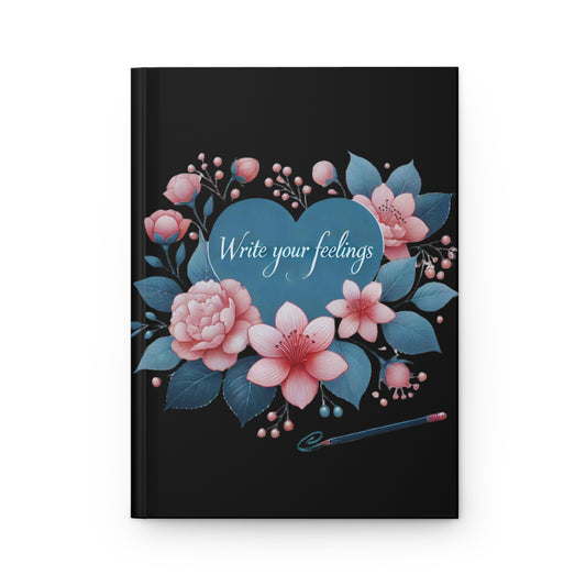 Write Your Feelings: Lined Journal, Hardcover Journal Matte, Joyous Life Journals