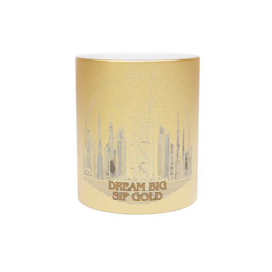 Dubai: "Dream Big, Sip Gold Metallic Mug (Silver\Gold), Joyous Life Journals