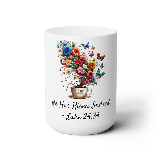 Resurrection Radiance: 'He Has Risen Indeed - Luke 24:34' Ceramic Mug, Joyous Life Journals