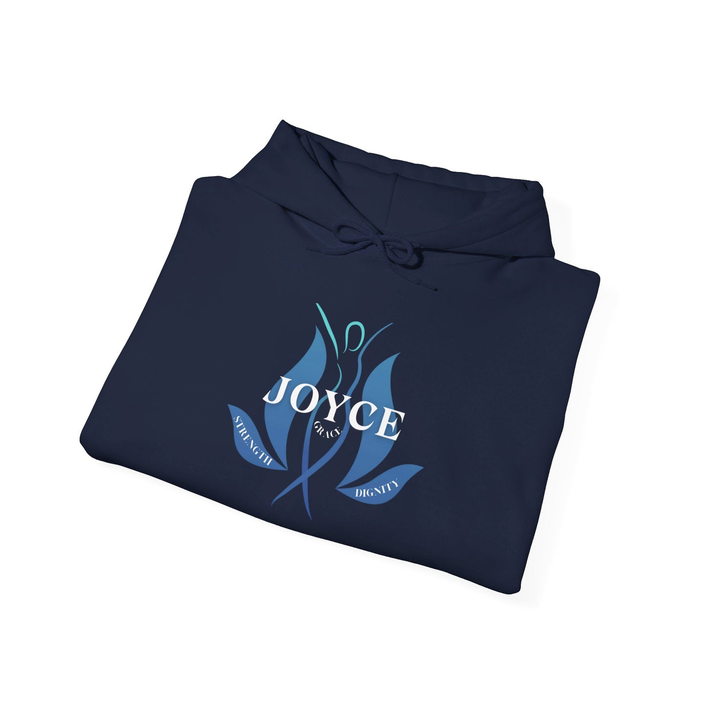 Joyce: A tribute to Strength, Dignity, and Grace--Hooded Sweatshirt