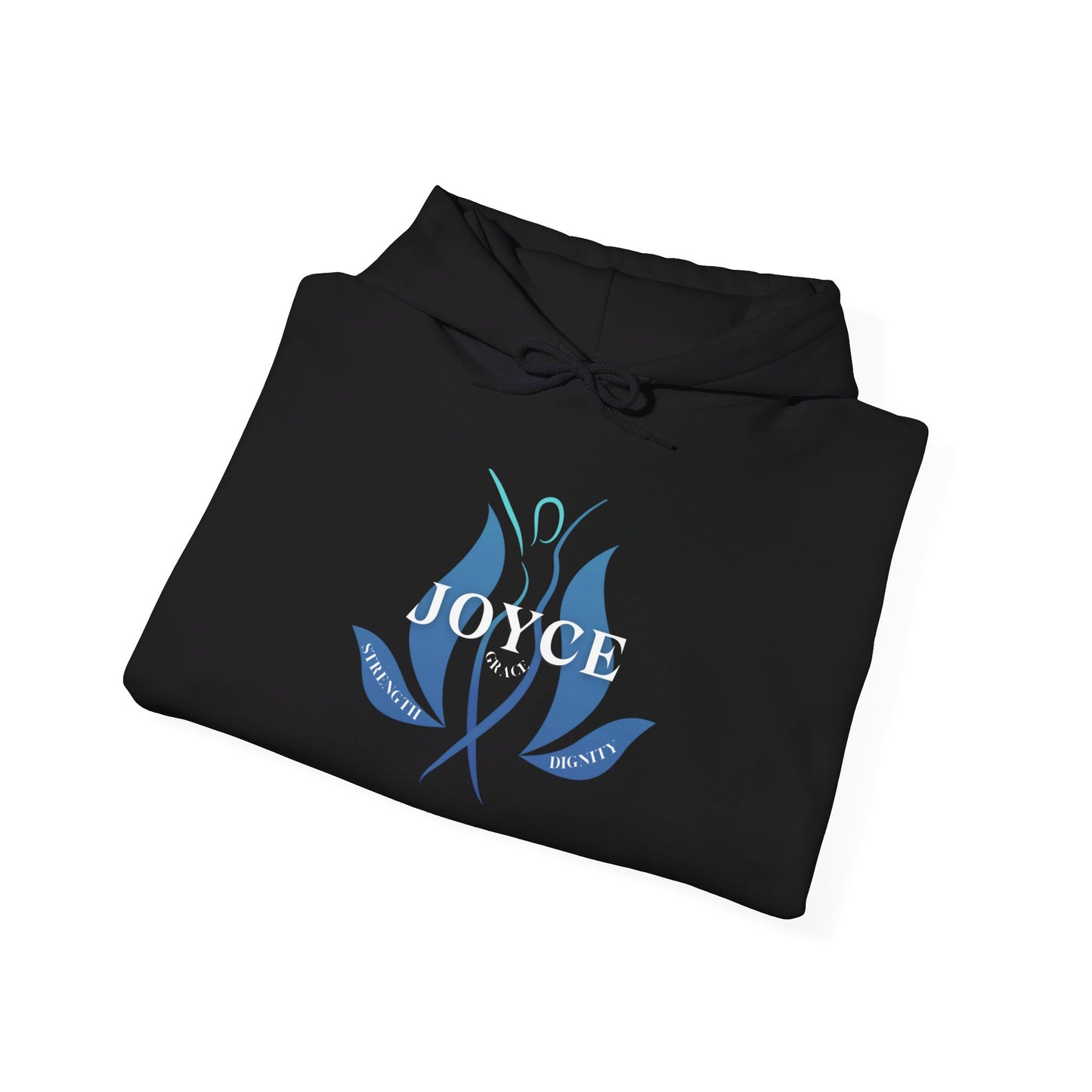 Joyce: A tribute to Strength, Dignity, and Grace--Hooded Sweatshirt