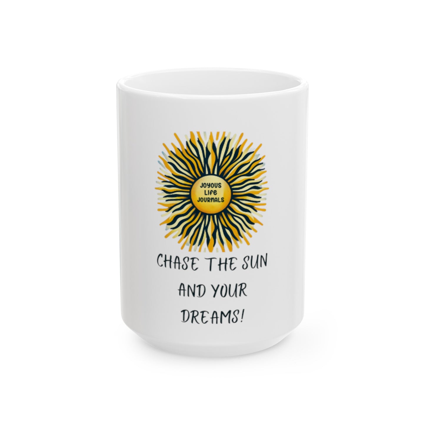 Chase the Sun Coffee Ceramic Mug, 15oz, Joyous Life Journals