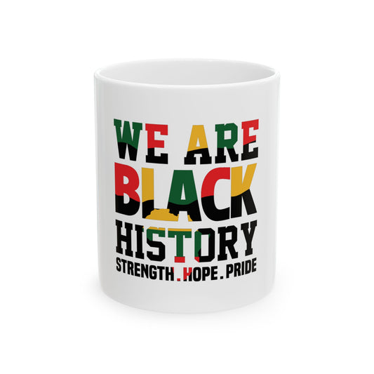 We Are Black History 15oz Coffee Mug. Joyous Life Journals