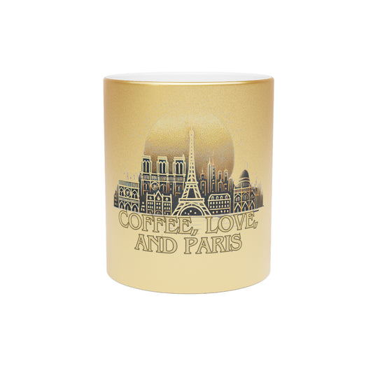 Paris: "Coffee, Love, and Paris Metallic Mug (Silver\Gold), Joyous Life Journals