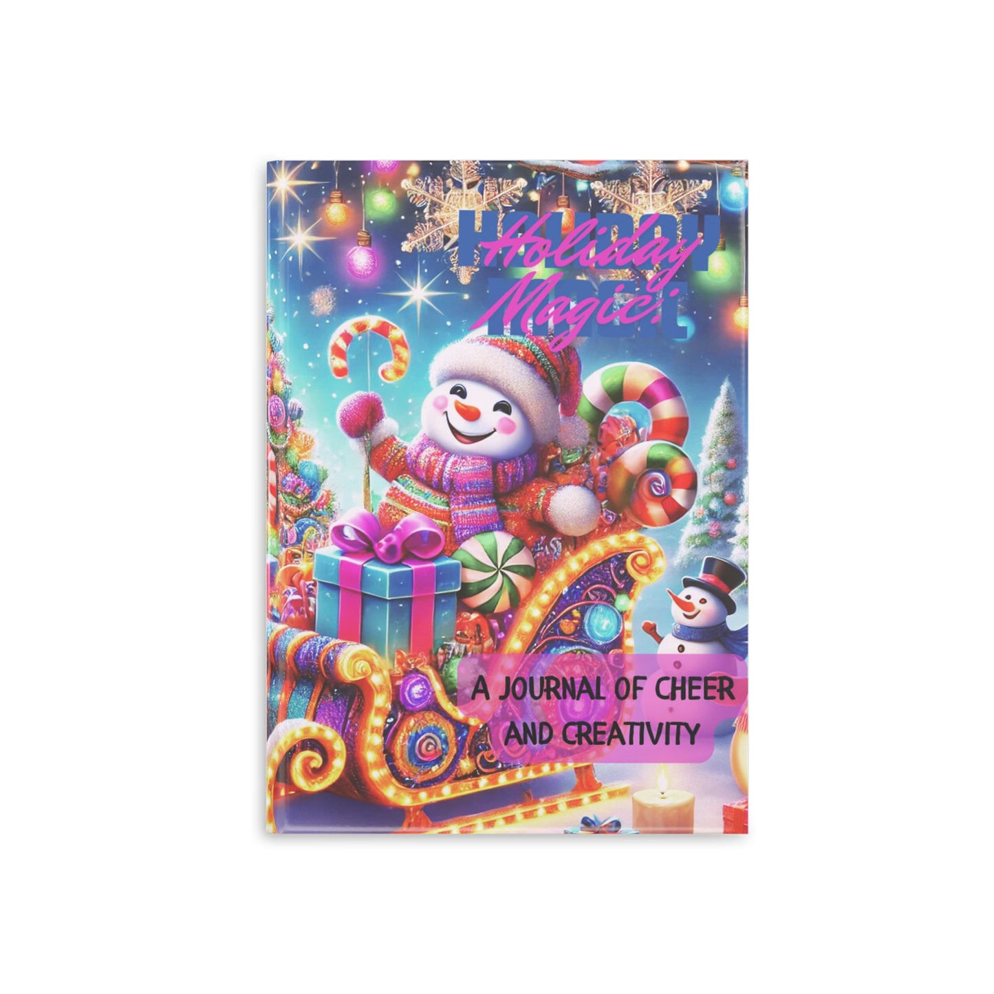 Holiday Magic: A Journal of Cheer and Creativity, Hardcover Notebook with Puffy Covers, Joyous Life Journals