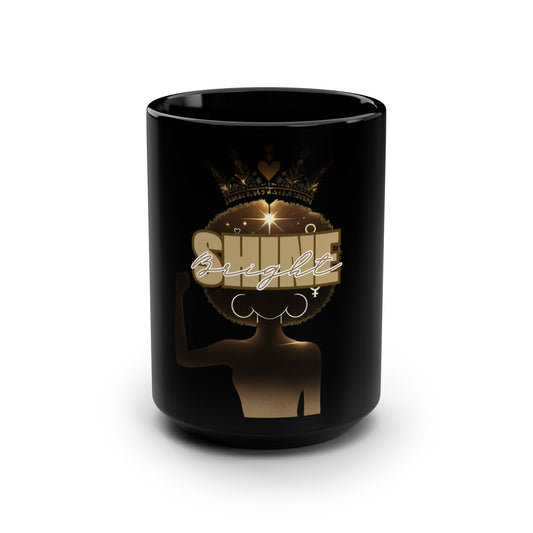 Shine Bright Mug: Radiate Confidence with Every Sip, Black Mug, 15oz, Joyous Life Journals