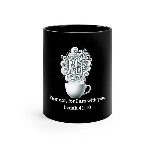 Isaiah 41:10 Fear Not Mug: Comforting Presence, 11oz Black Ceramic, Joyous Life Journals