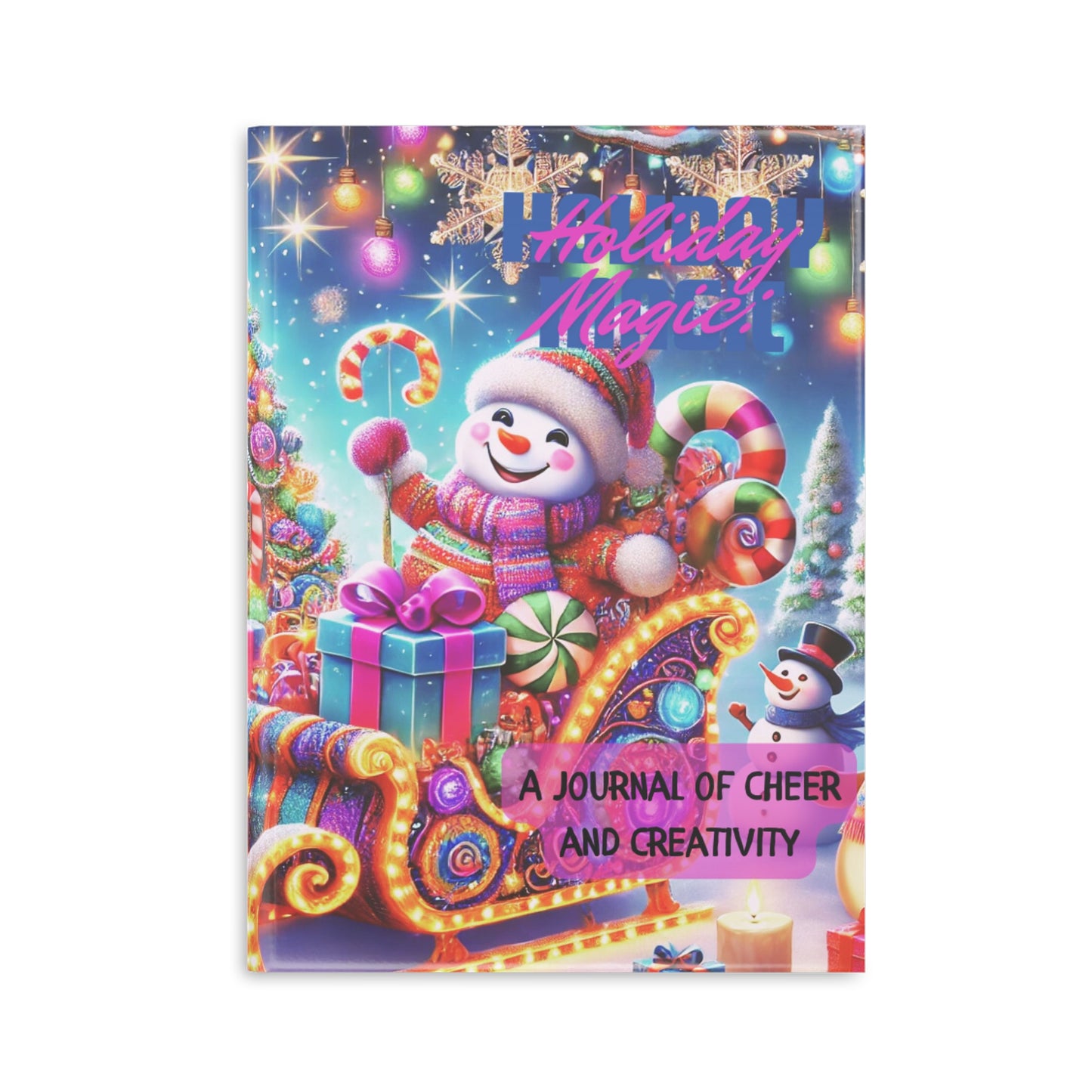 Holiday Magic: A Journal of Cheer and Creativity, Hardcover Notebook with Puffy Covers, Joyous Life Journals