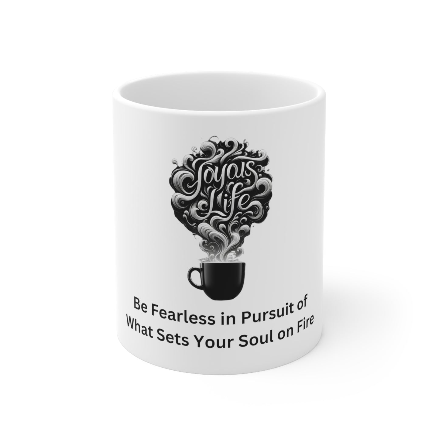 Fearless Pursuit - Soul Igniting Ceramic Mug 11oz, Joyous Life Journals