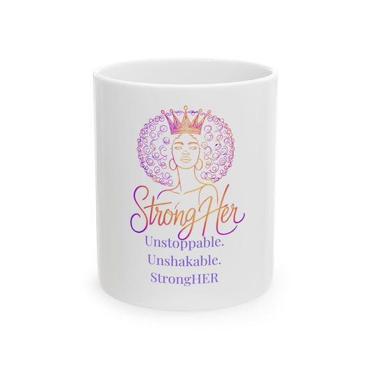 StrongHER Motivational Ceramic Mug - Unstoppable & Unshakable | Perfect Gift for Women