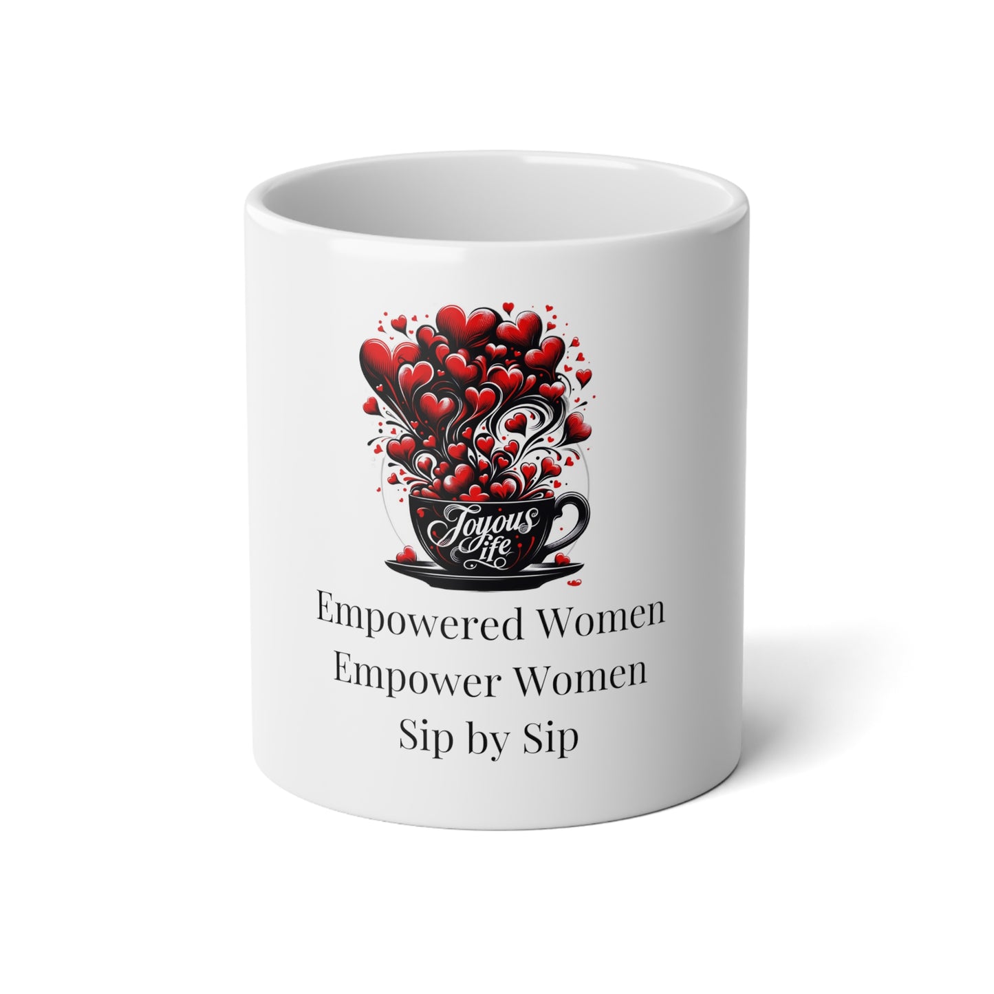 Empowerment Jumbo Mug: Empowered Women, Sip by Sip, Joyous Life Journals