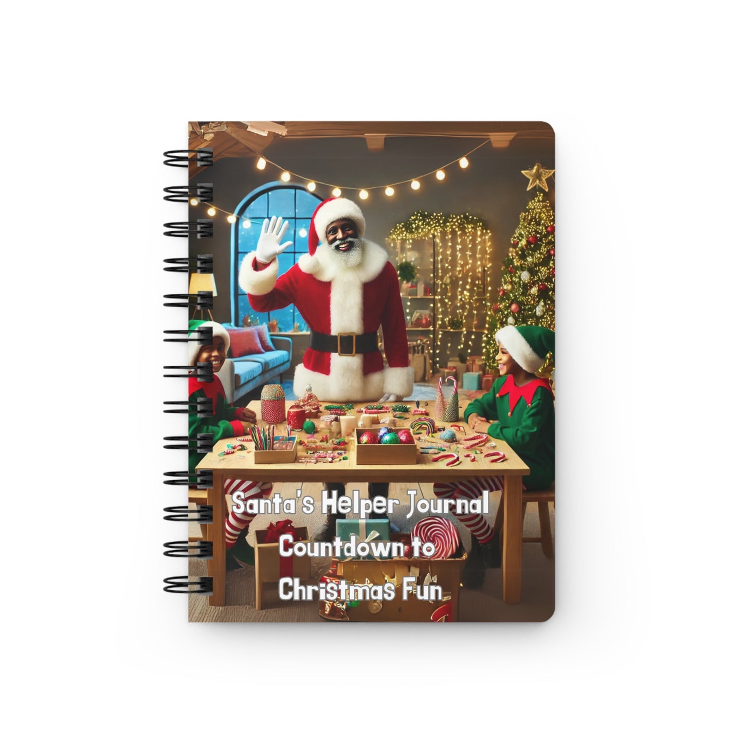 Santa’s Helper Journal: Countdown to Christmas Fun, Spiral Bound Journal, Joyous Life Journals