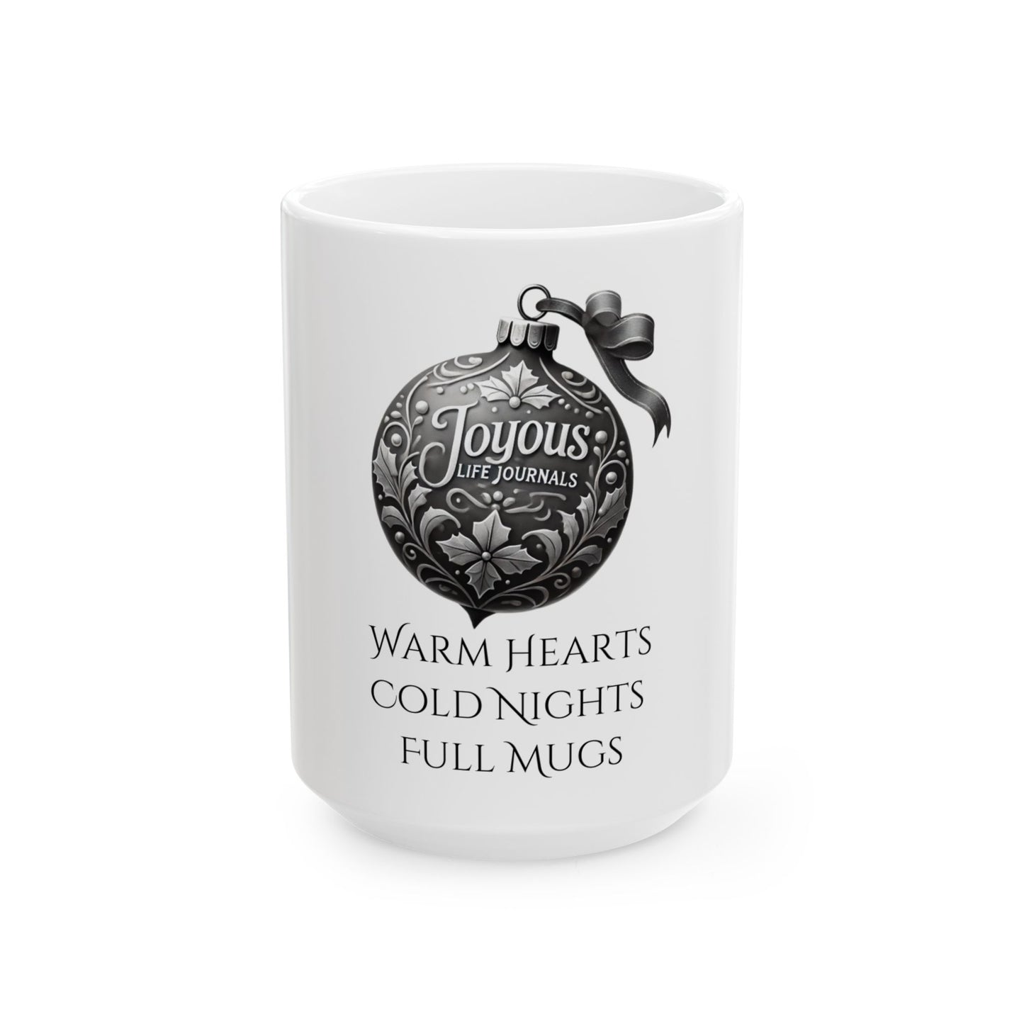 Warm Hearts, Cold Nights, Full Mugs, Joyous Life Journals