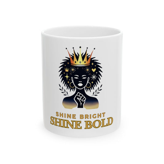 Shine Bright, Shine Bold Mug: Sip in Style and Confidence, Joyous :Life Journals