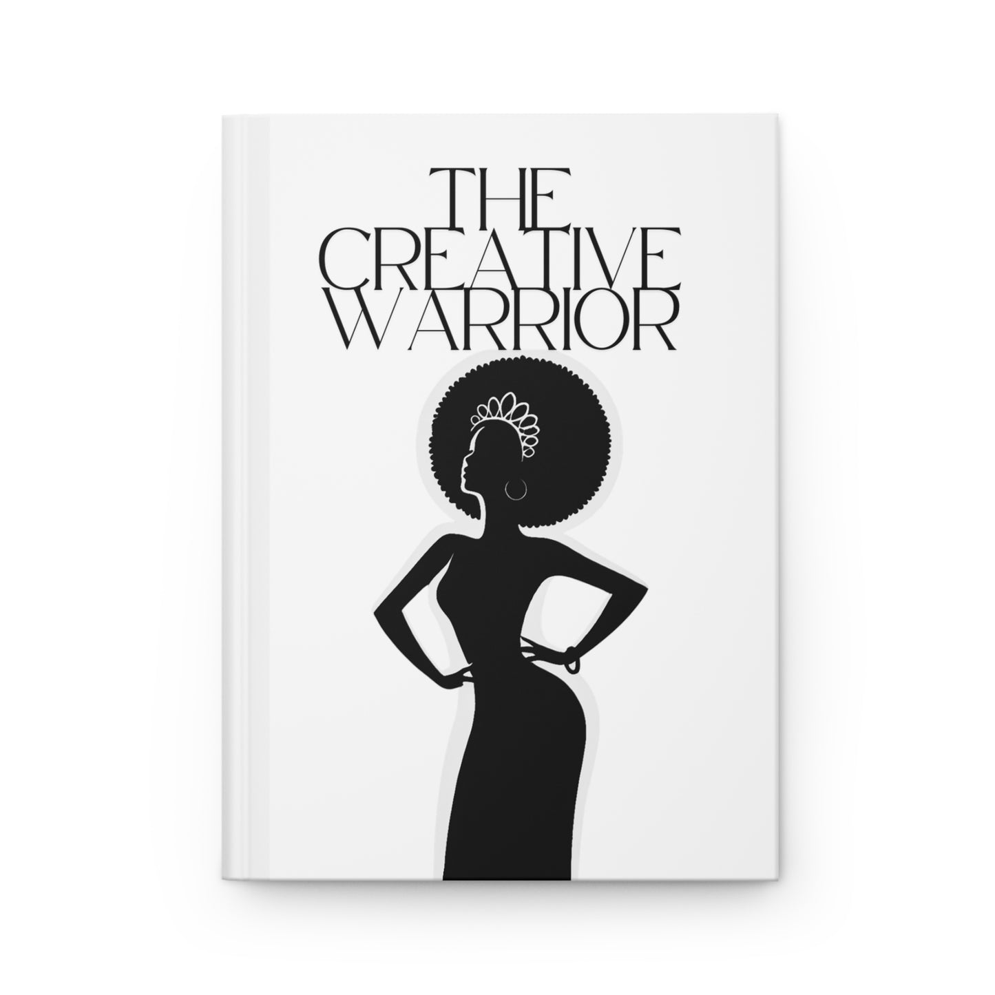 Creative Warrior Hardcover Journal - Inspirational Writing Notebook for Artists & Dreamers