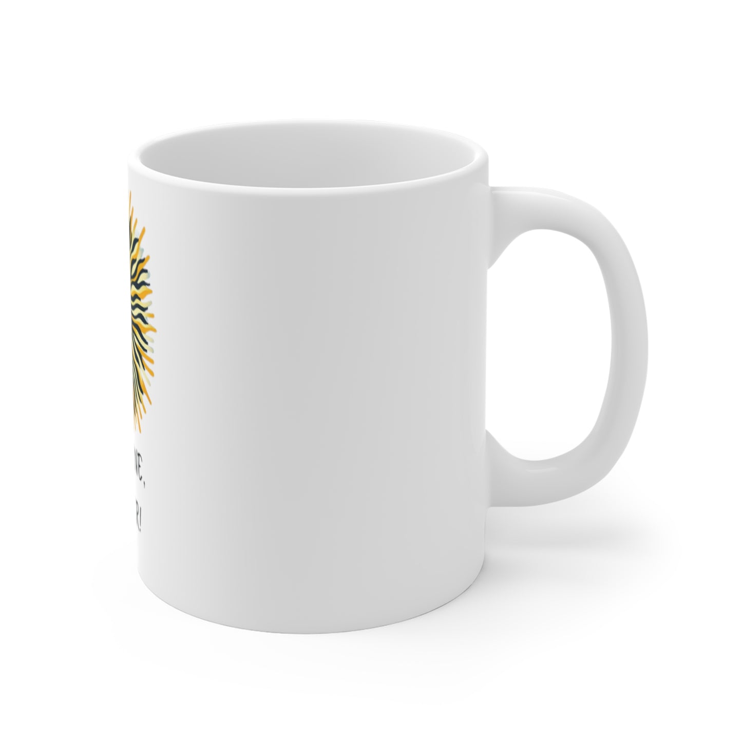 Rise, Shine, Conquer! Coffee Mug 11oz