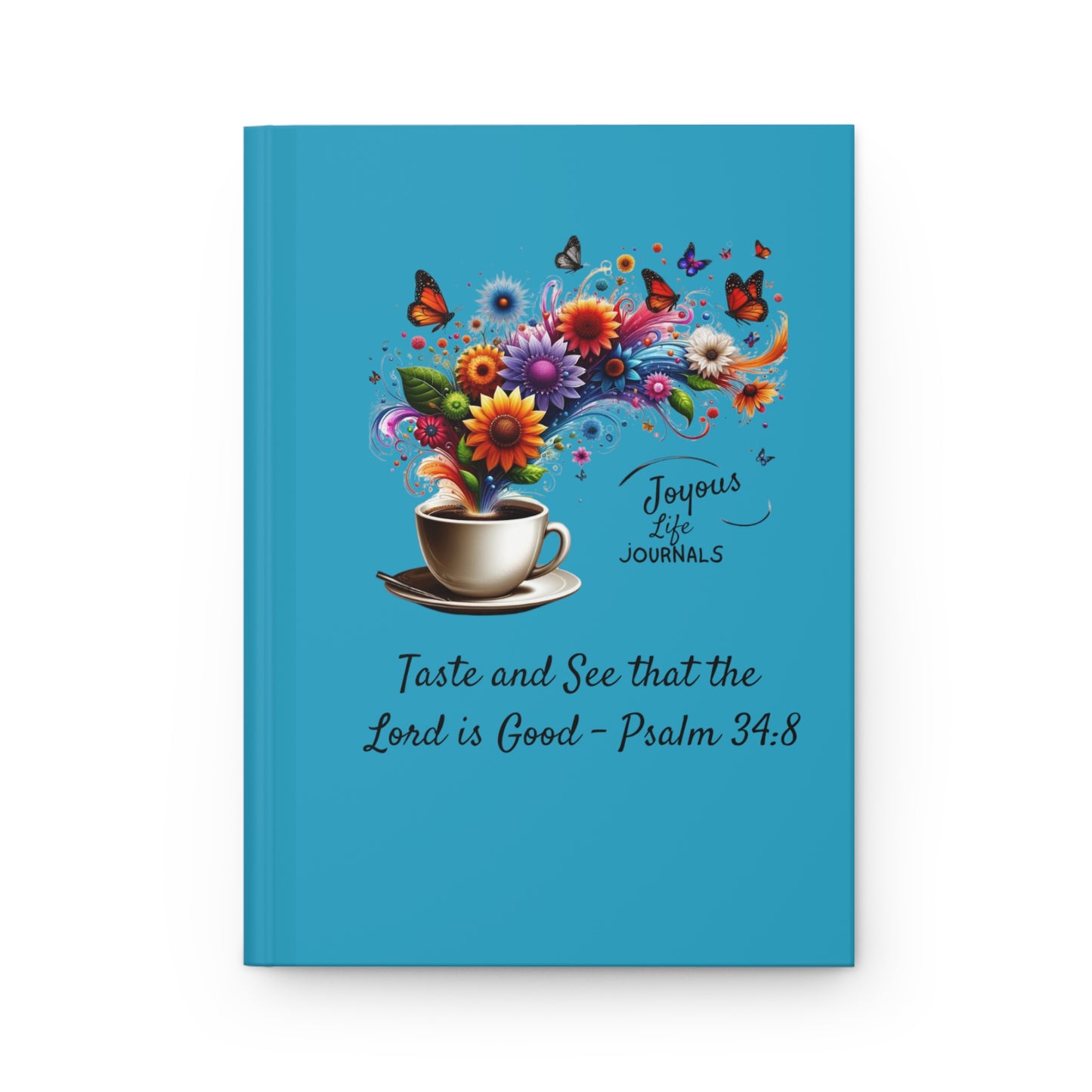 Divine Flavor: Taste and See that the Lord is Good - Psalm 34:8 Turquoise Matte Journal, Joyous Life Journals