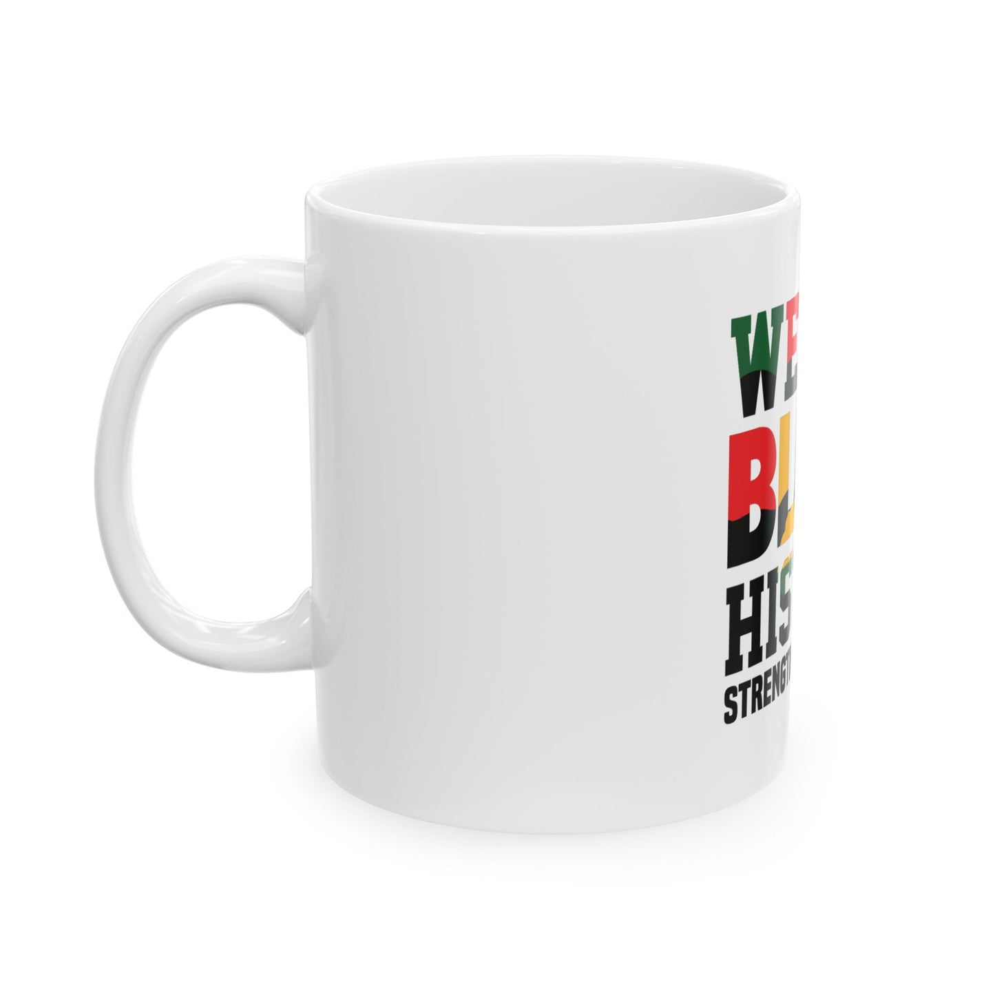 We Are Black History 15oz Coffee Mug. Joyous Life Journals